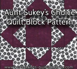 Aunt Sukey’s Choice – Quilt Block Pattern
